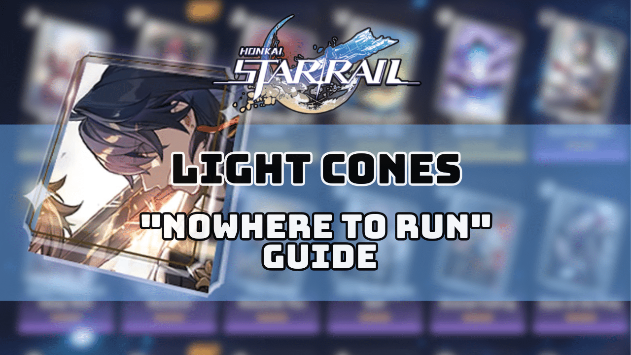 Honkai Star Rail Nowhere To Run Guide