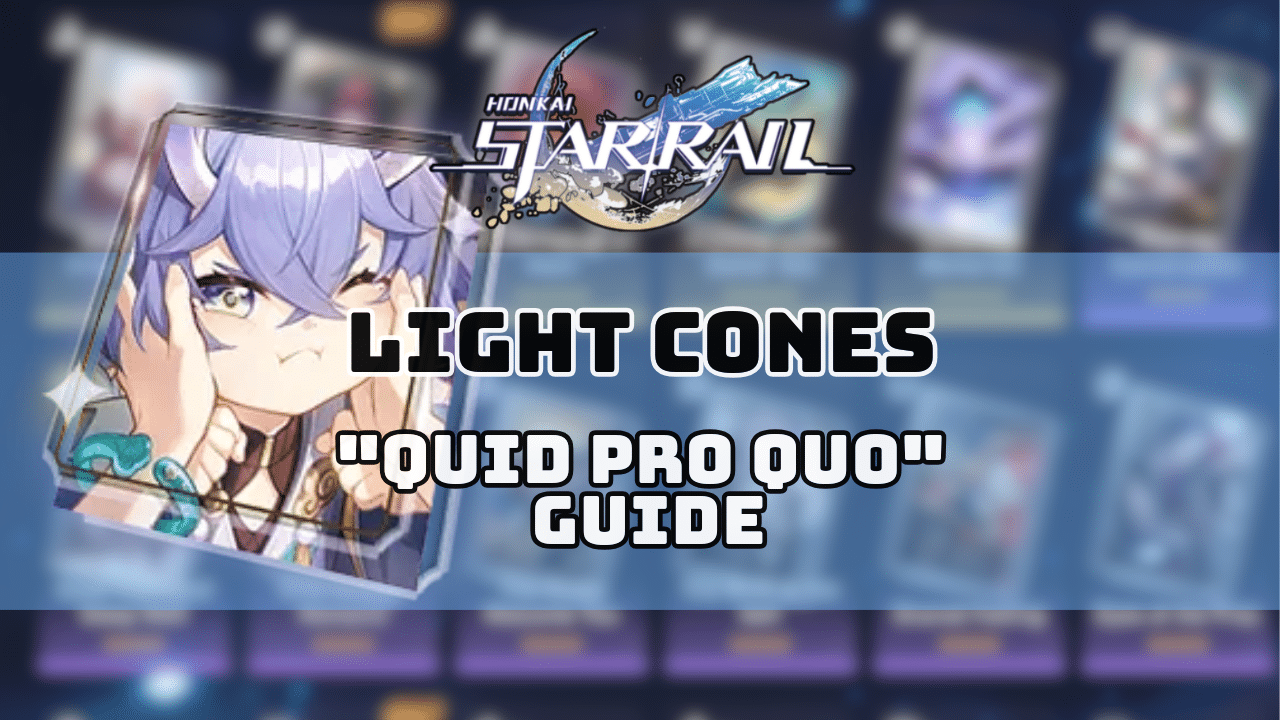 Honkai Star Rail Quid Pro Quo Guide