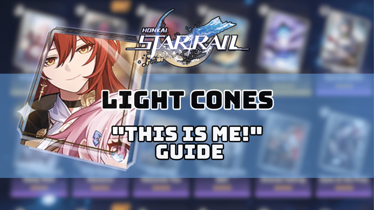 Honkai Star Rail This Is Me! Guide