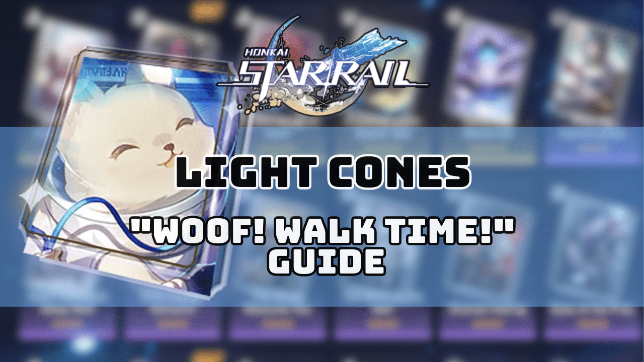 Honkai Star Rail Woof! Walk Time! Guide