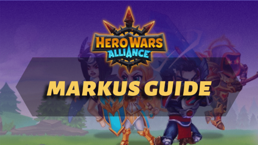 Hero Wars Alliance Markus Guide