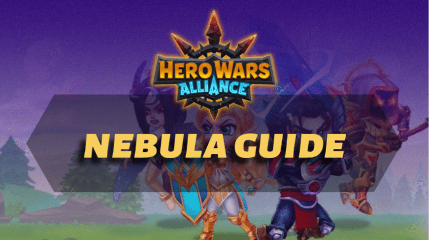 Hero Wars Alliance Nebula Guide