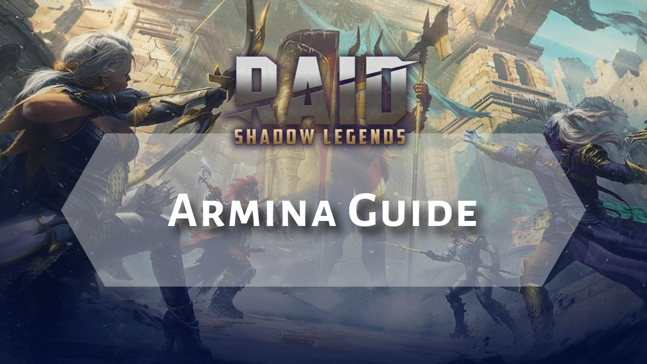 Raid Shadow Legends Armina Guide - Theria Games