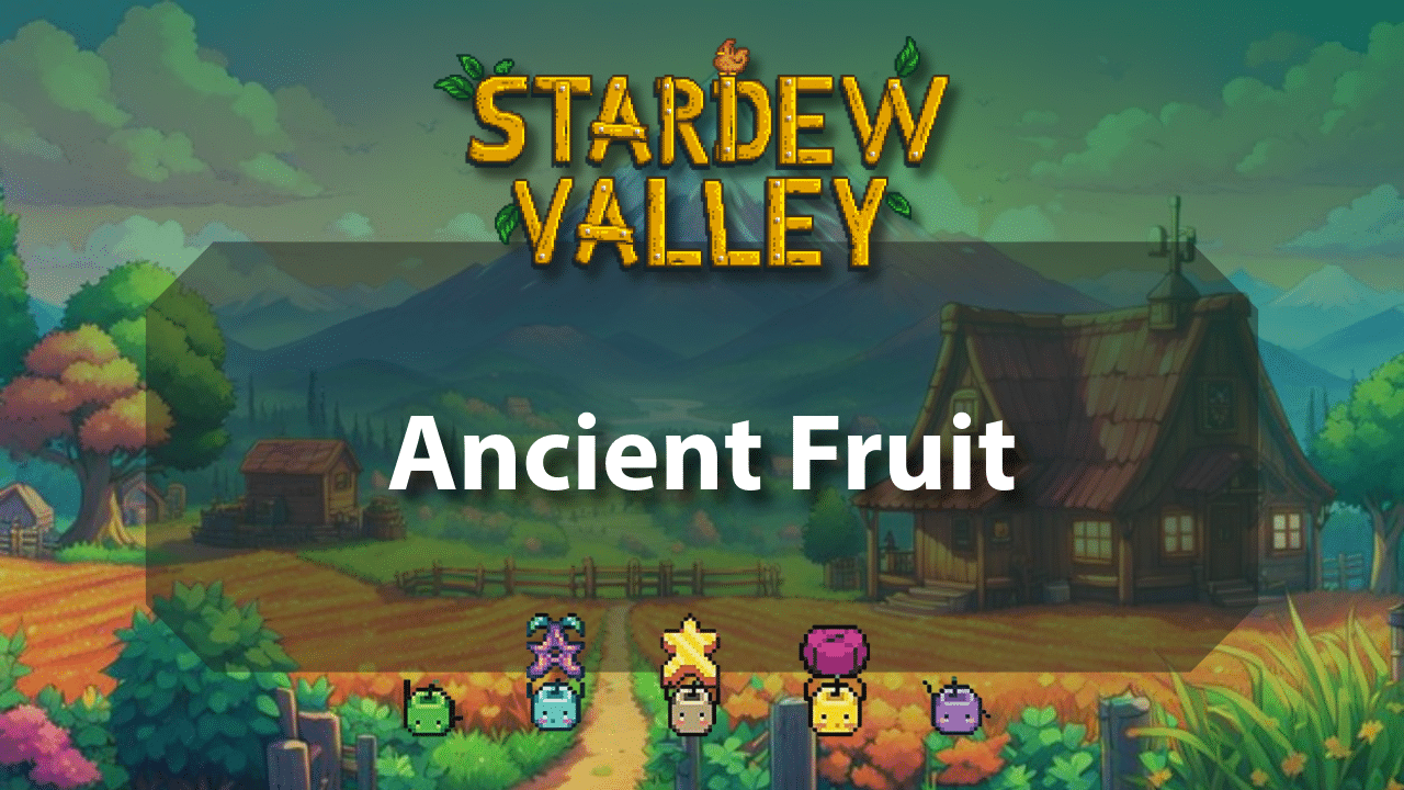 Stardew Valley Ancient Fruit - Theria Games