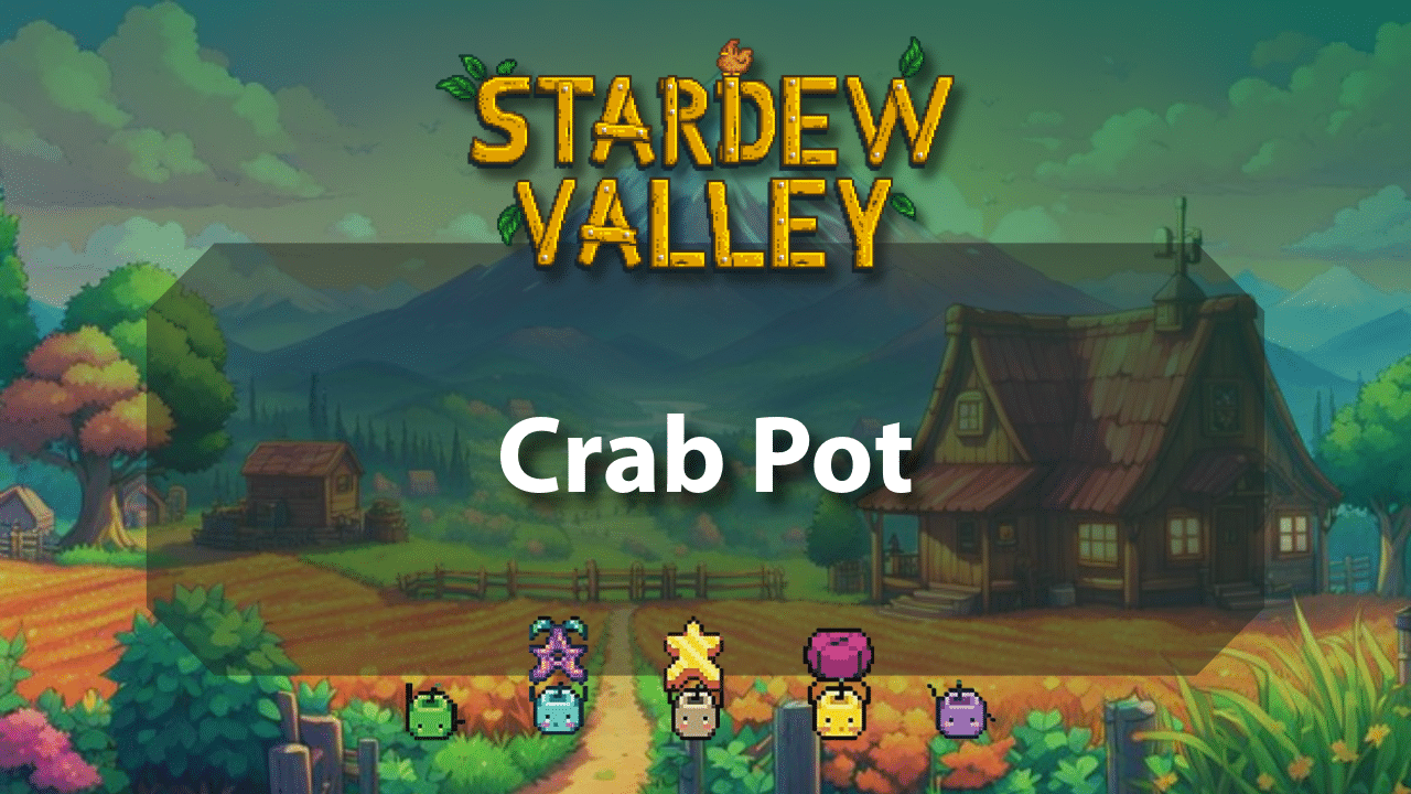Stardew Valley Crab Pot - Theria Games