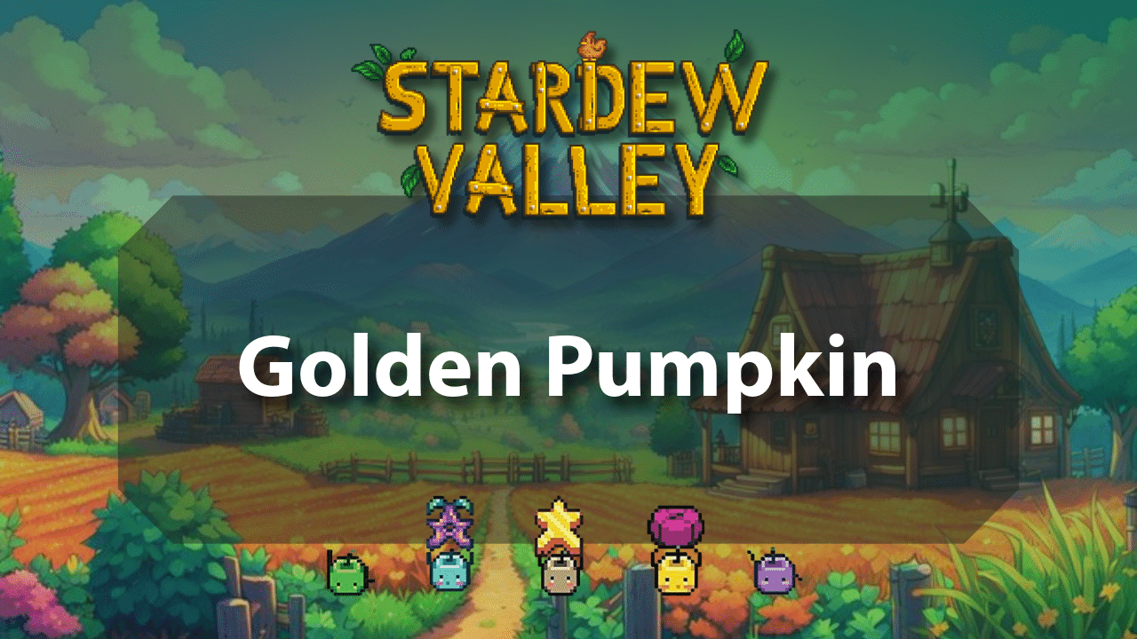 Stardew Valley Golden Pumpkin - Theria Games