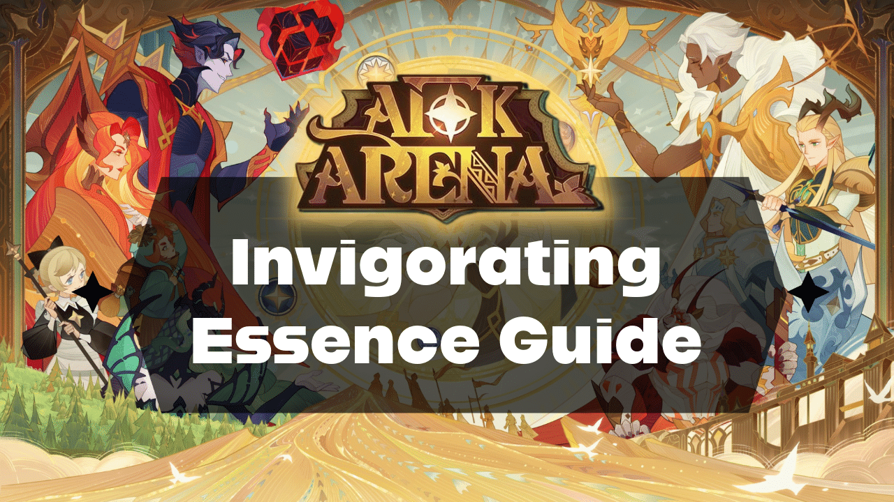 AFK Arena Invigorating Essence Guide