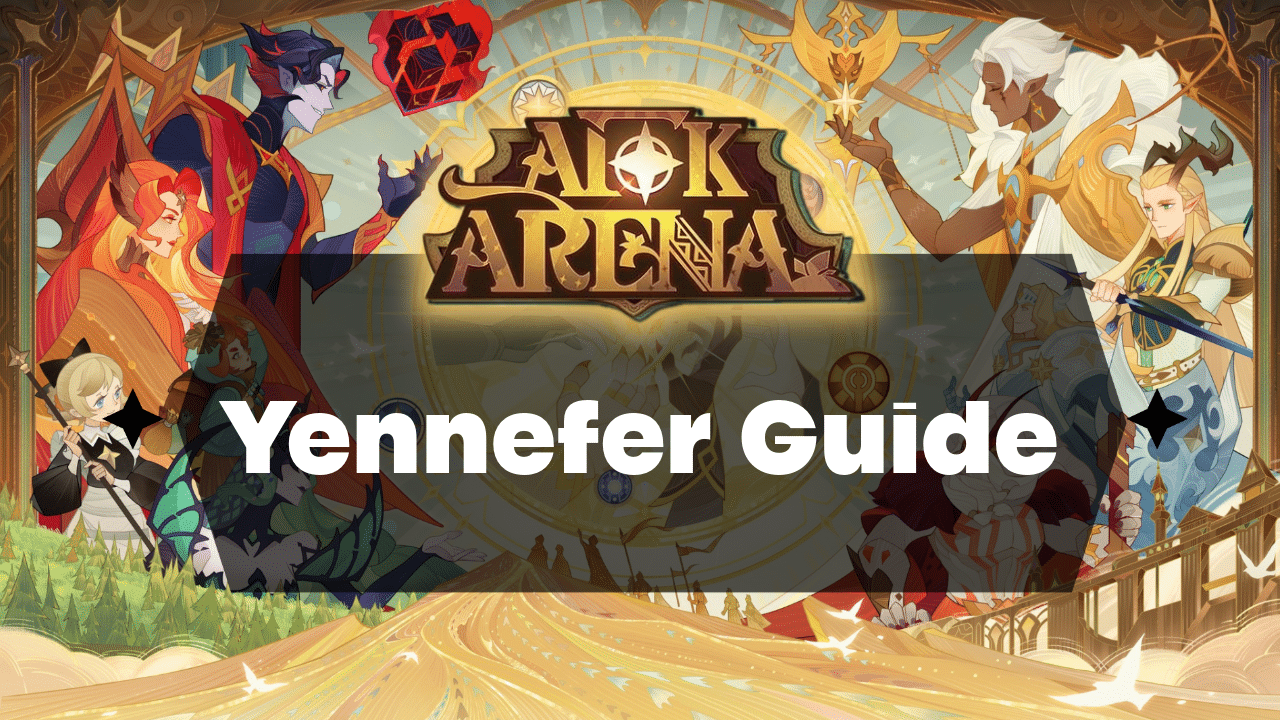 AFK Arena Yennefer Guide