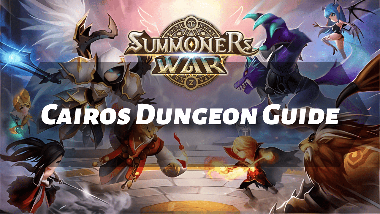 Summoners War Cairos Dungeon Guide - Theria Games