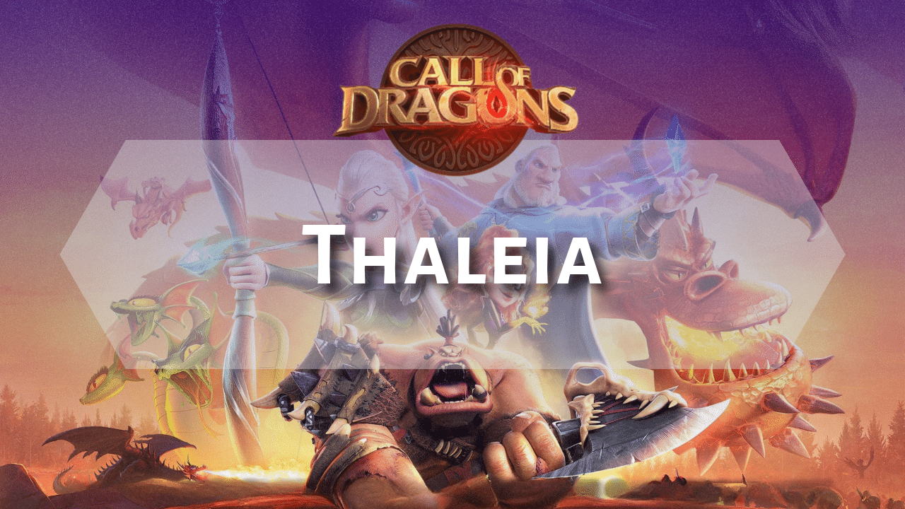 Call Of Dragons Thaleia Hero Guide - Theria Games