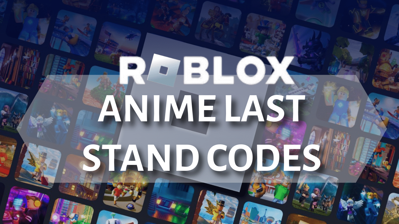 Roblox Anime Last Stand Codes [GODLY] (May 2025) - Theria Games