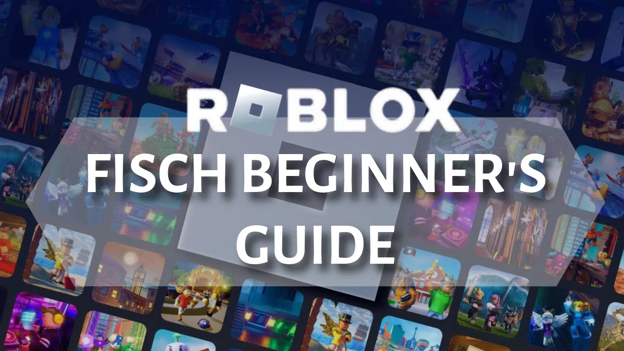 Roblox Fisch Beginners Guide - Theria Games