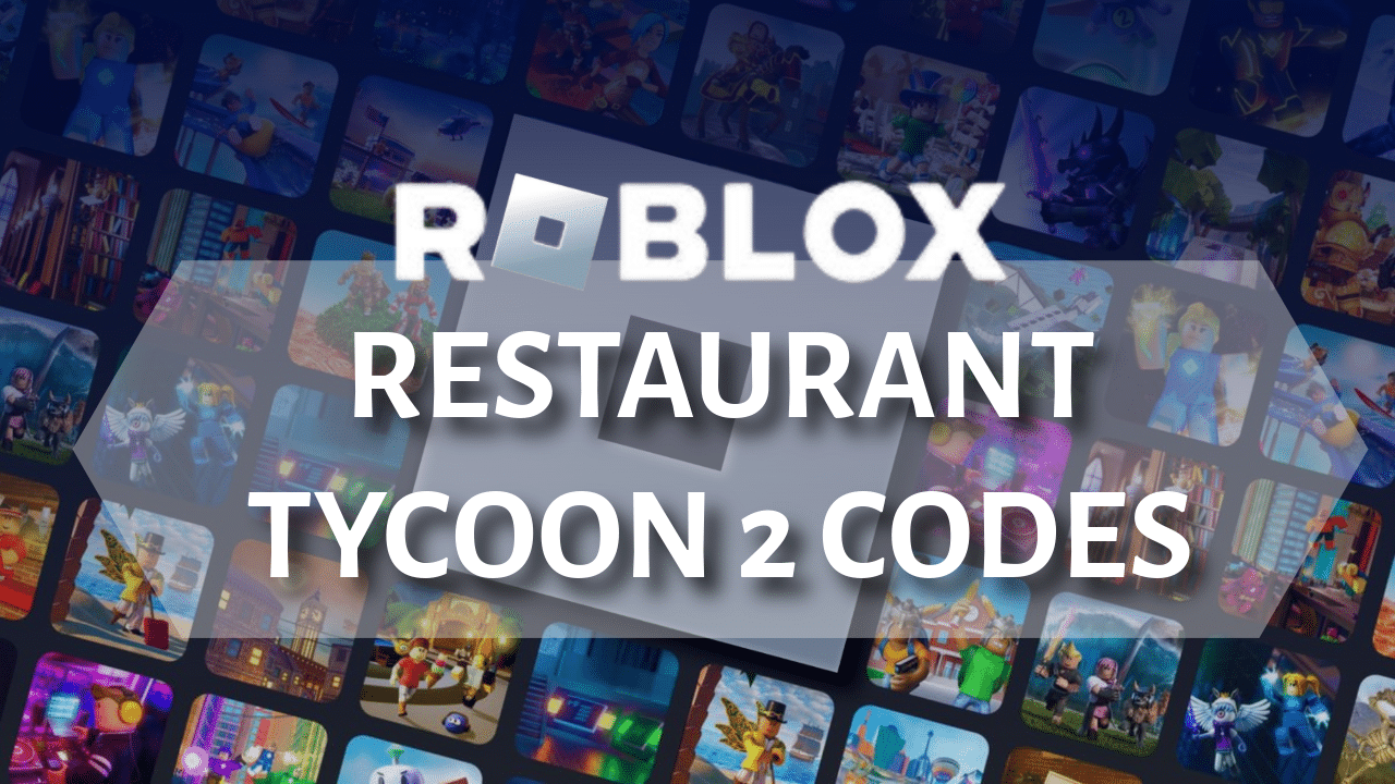 Roblox Restaurant Tycoon 2 Codes (June 2025) - Theria Games