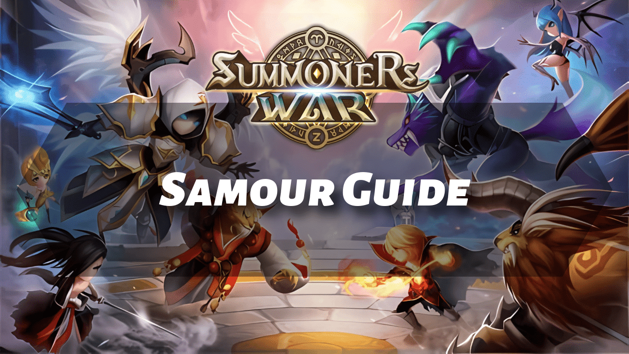 Summoners War Samour Guide - Theria Games