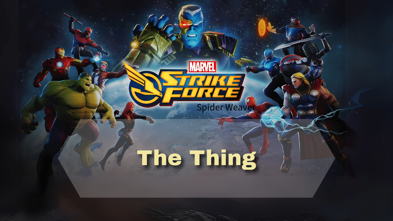 Marvel Strike Force The Thing - Theria Games