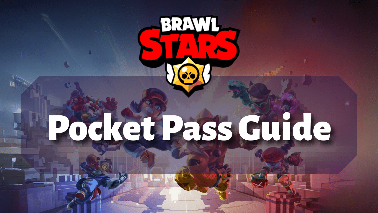 Brawl Stars Pocket Pass Guide