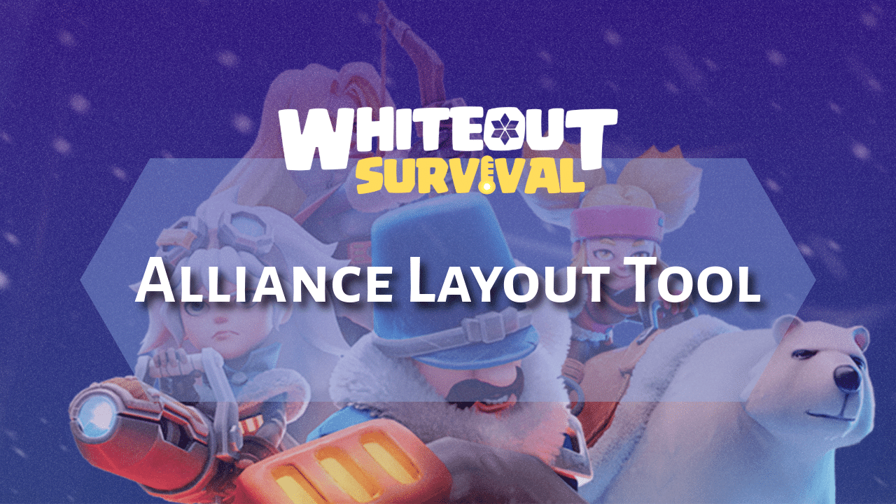 Whiteout Survival Alliance Layout Tool - Theria Games