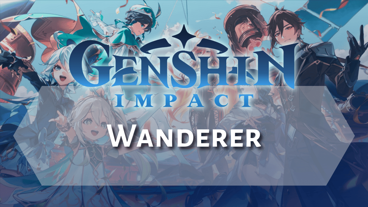 Genshin Impact Wanderer - Theria Games