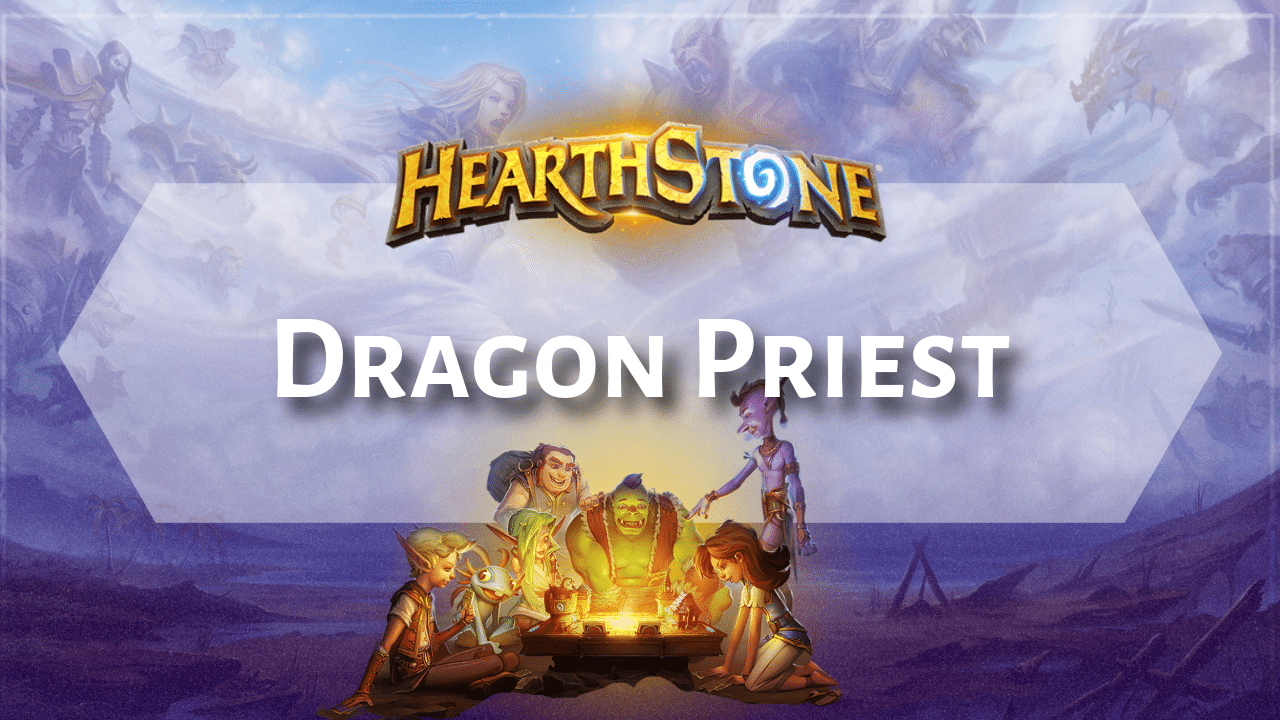 Hearthstone Dragon Priest - Theria Games