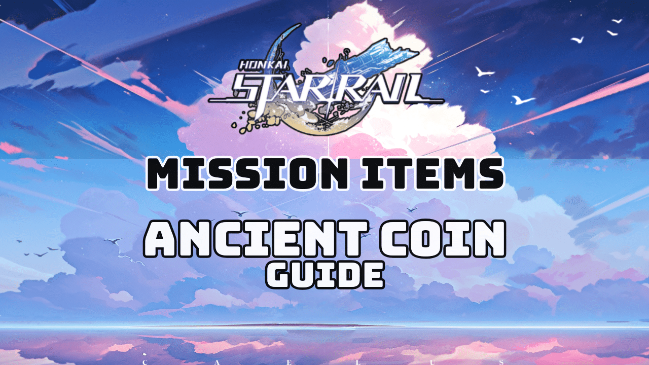 Honkai Star Rail Ancient Coin Guide