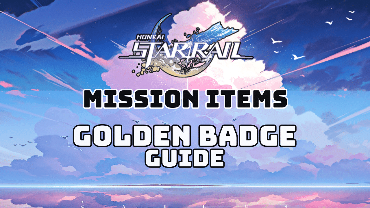 Honkai Star Rail Golden Badge Guide