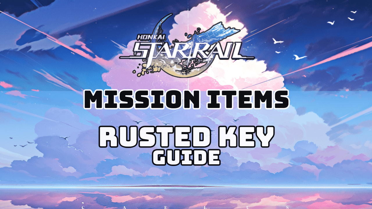 Honkai Star Rail Rusted Key Guide