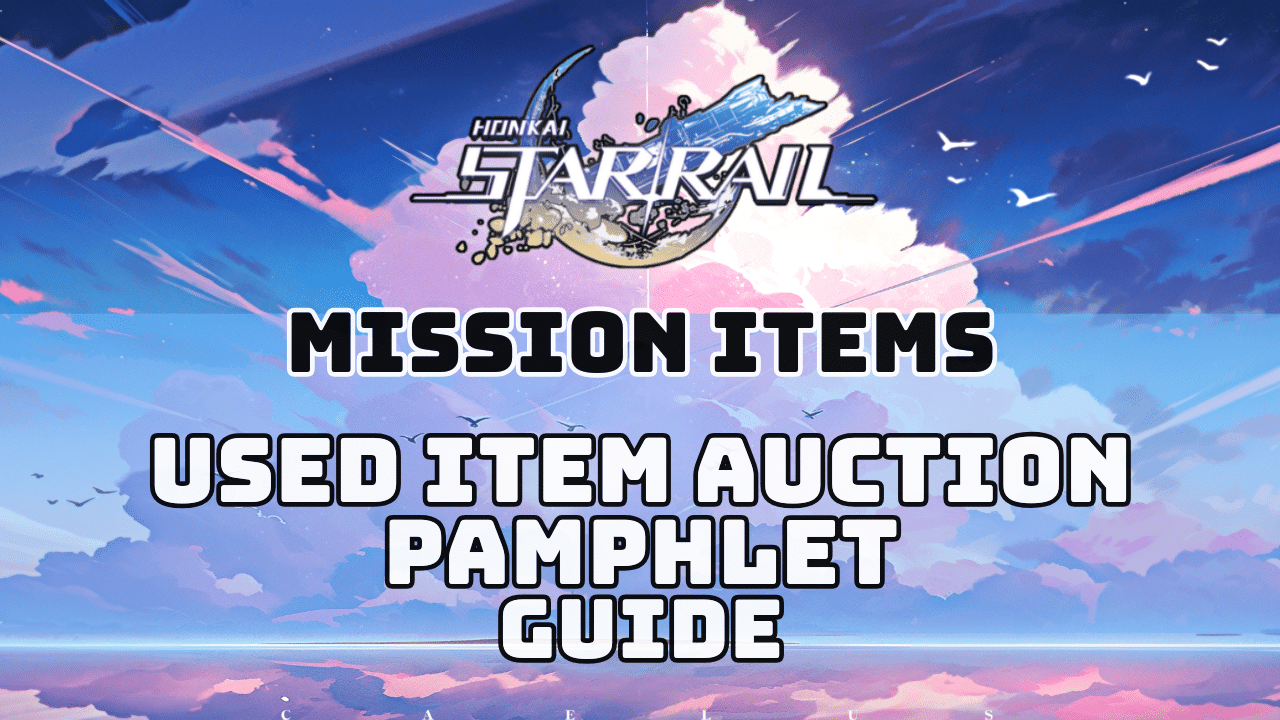 Honkai Star Rail Used Item Auction Pamphlet Guide