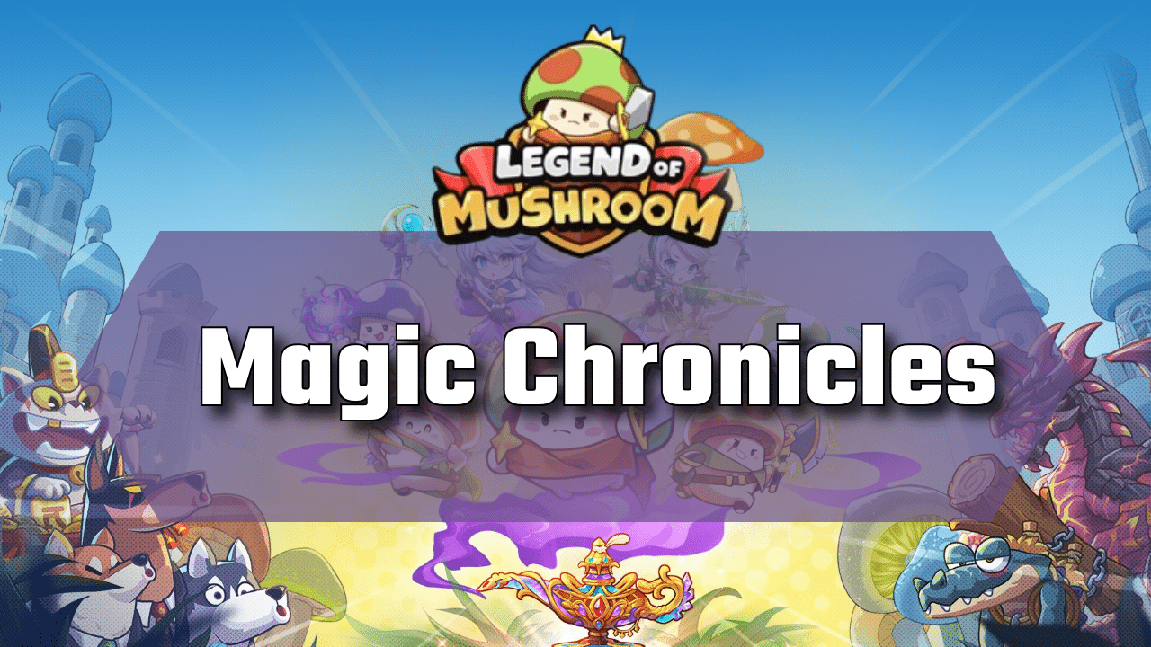 Legend Of Mushroom Magic Chronicles - Theria Games