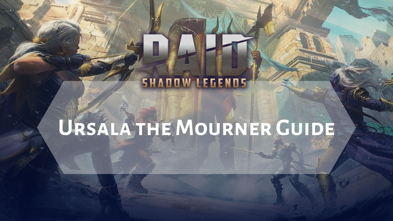 Raid Shadow Legends Ursala The Mourner Guide - Theria Games