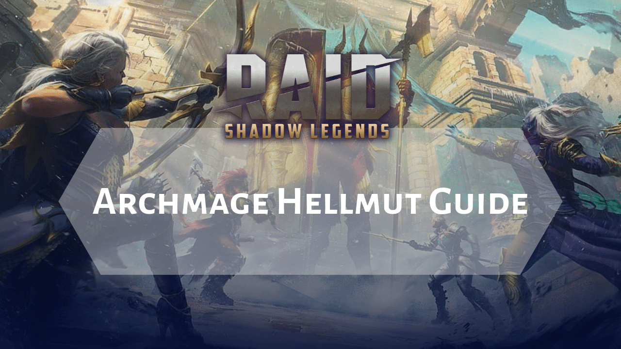 Raid Shadow Legends Archmage Hellmut Guide - Theria Games