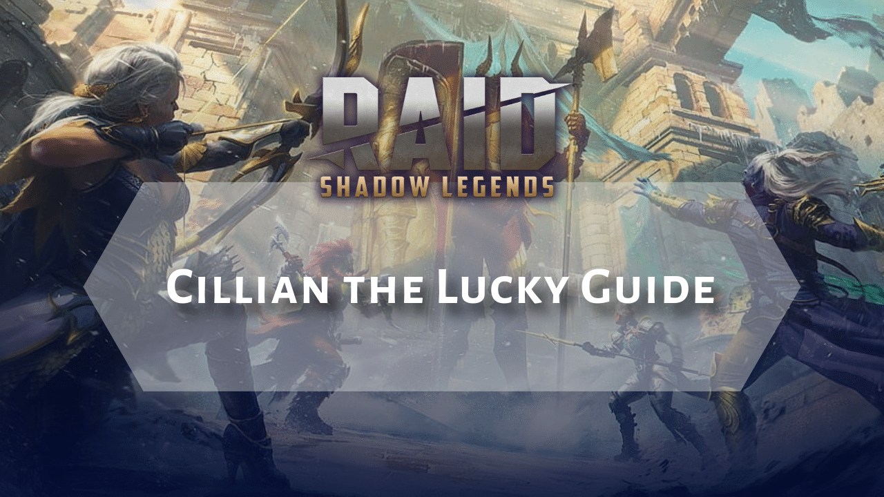 Raid Shadow Legends Cillian The Lucky Guide - Theria Games