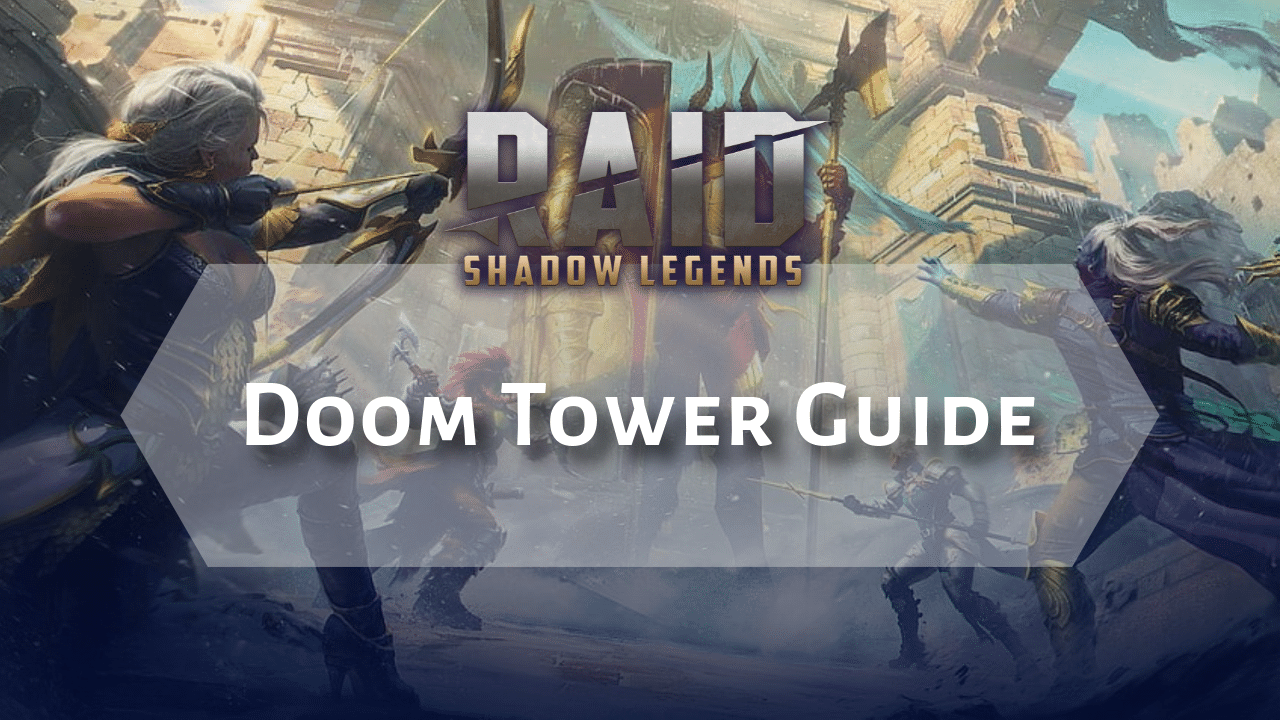 Raid Shadow Legends Doom Tower Guide - Theria Games