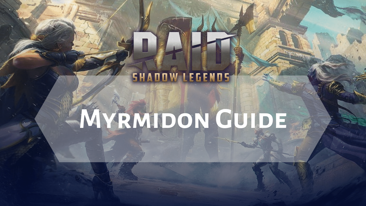 Raid Shadow Legends Myrmidon Guide - Theria Games