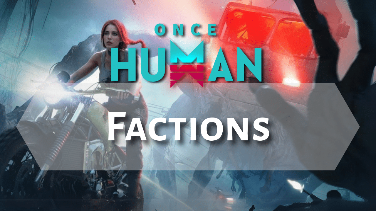 Once Human Factions - Theria Games