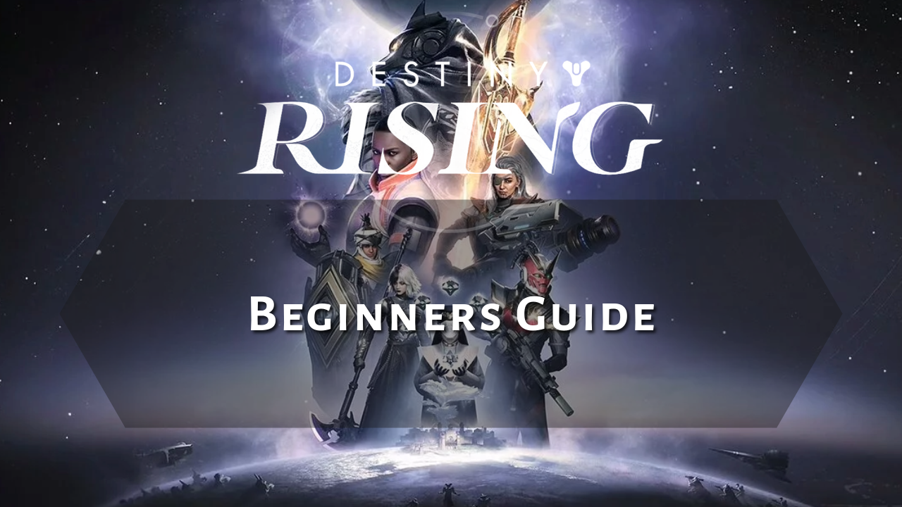 Destiny Rising Beginners Guide