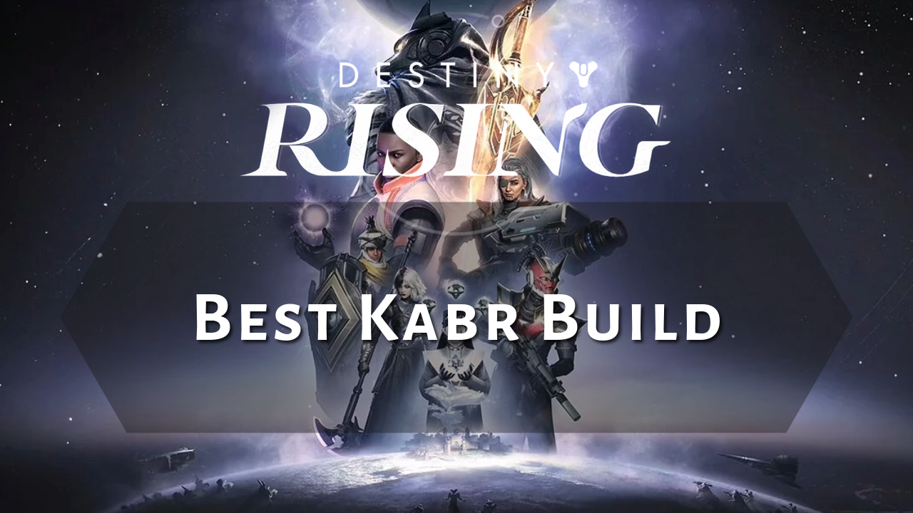 Destiny Rising Best Kabr Build