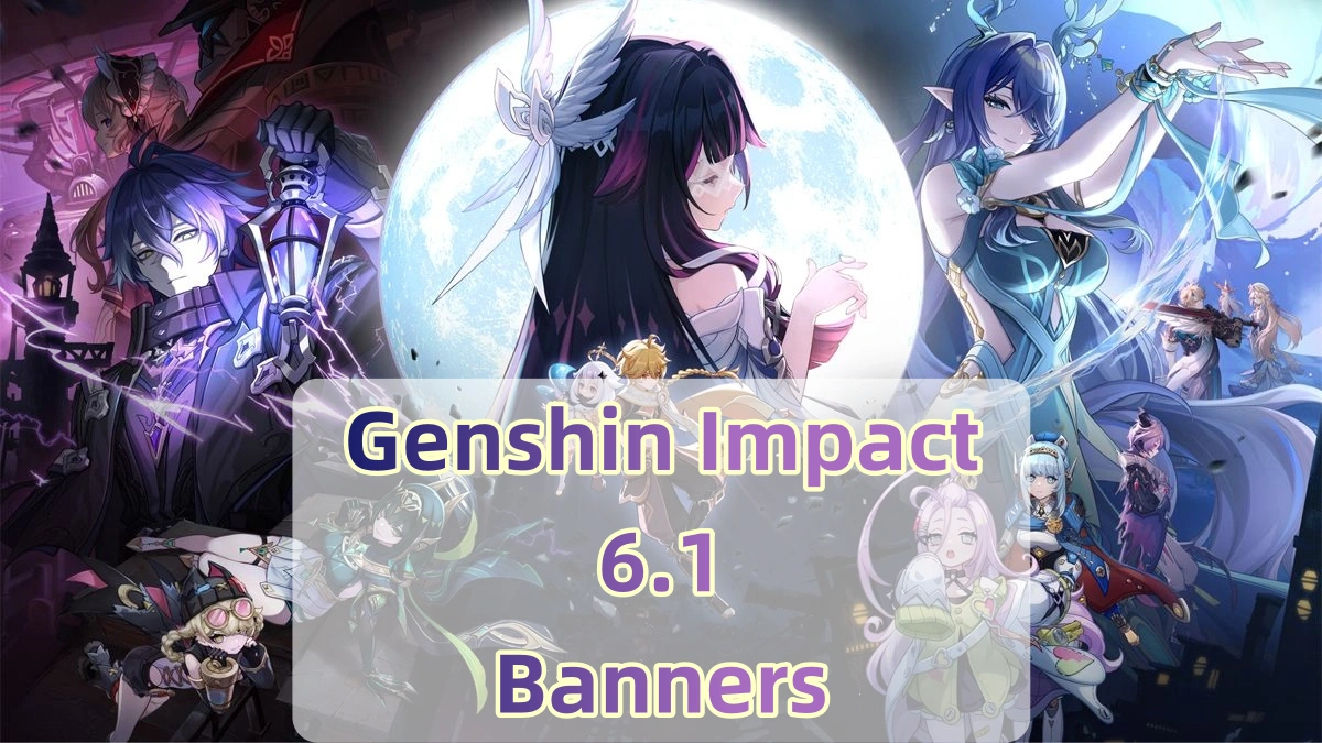 Genshin Impact 6.1 / Luna II Banners Leaked! Nefer Debut!
