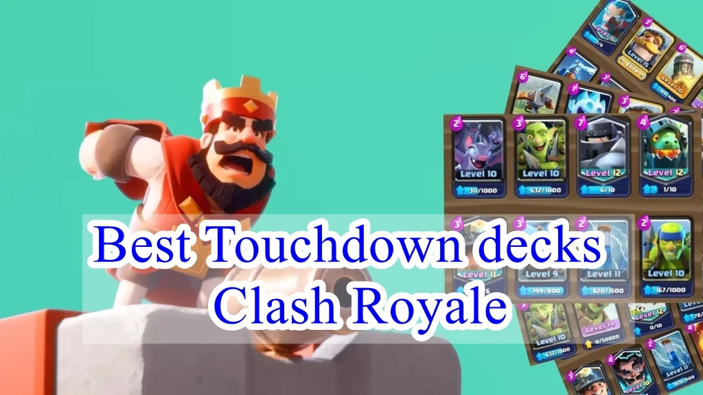 Best Touchdown decks in Clash Royale