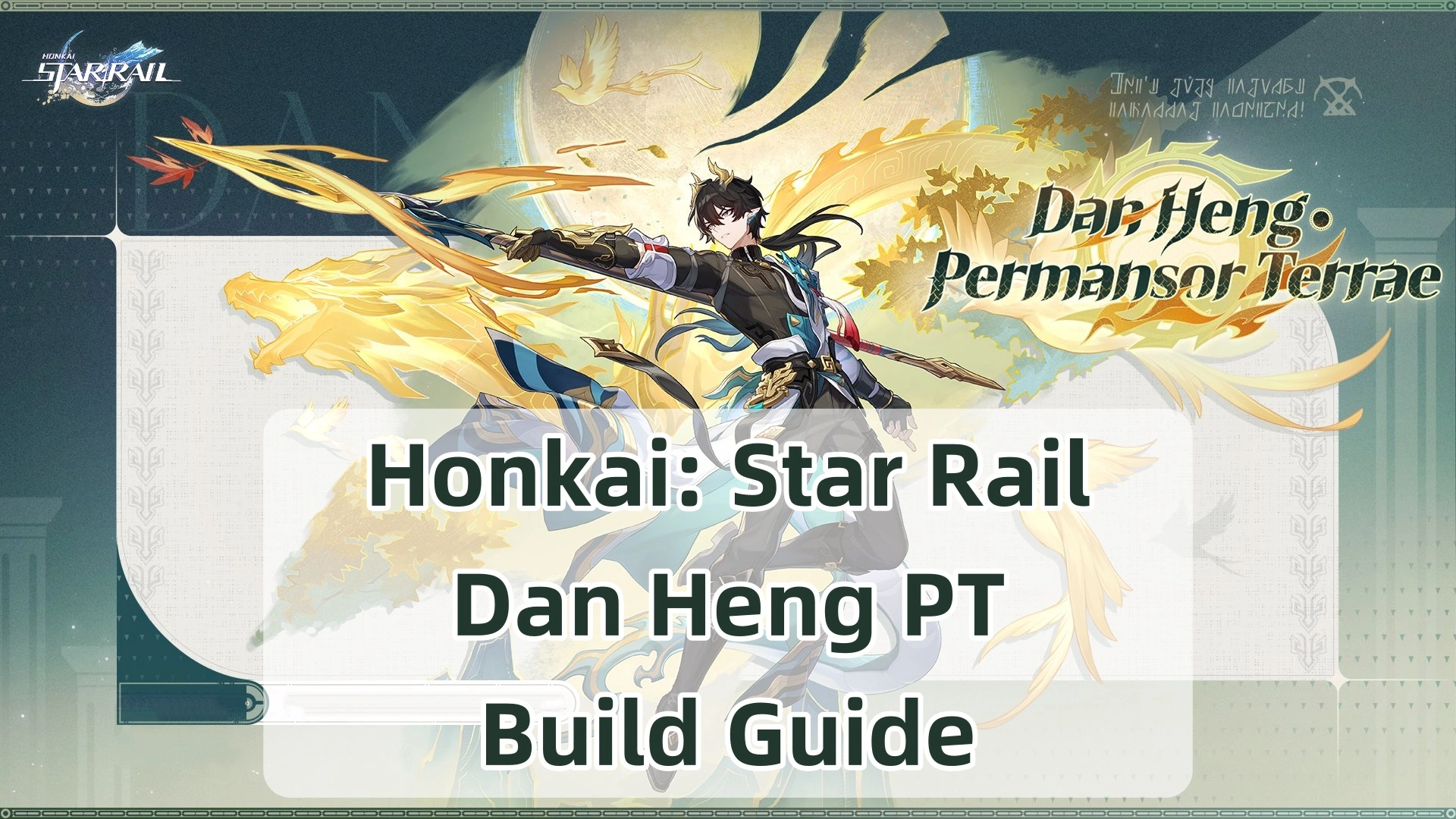 Dan Heng • Permansor Terrae Build, Light Cones & Teams | Honkai: Star Rail