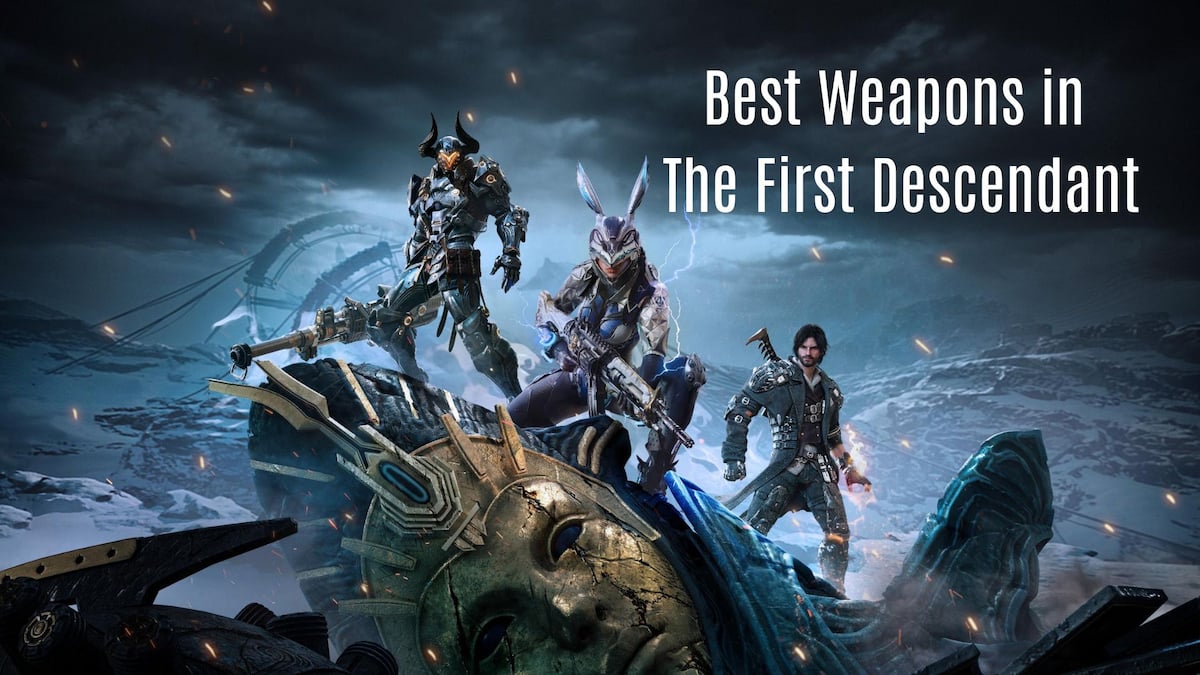 Best Weapons in The First Descendant