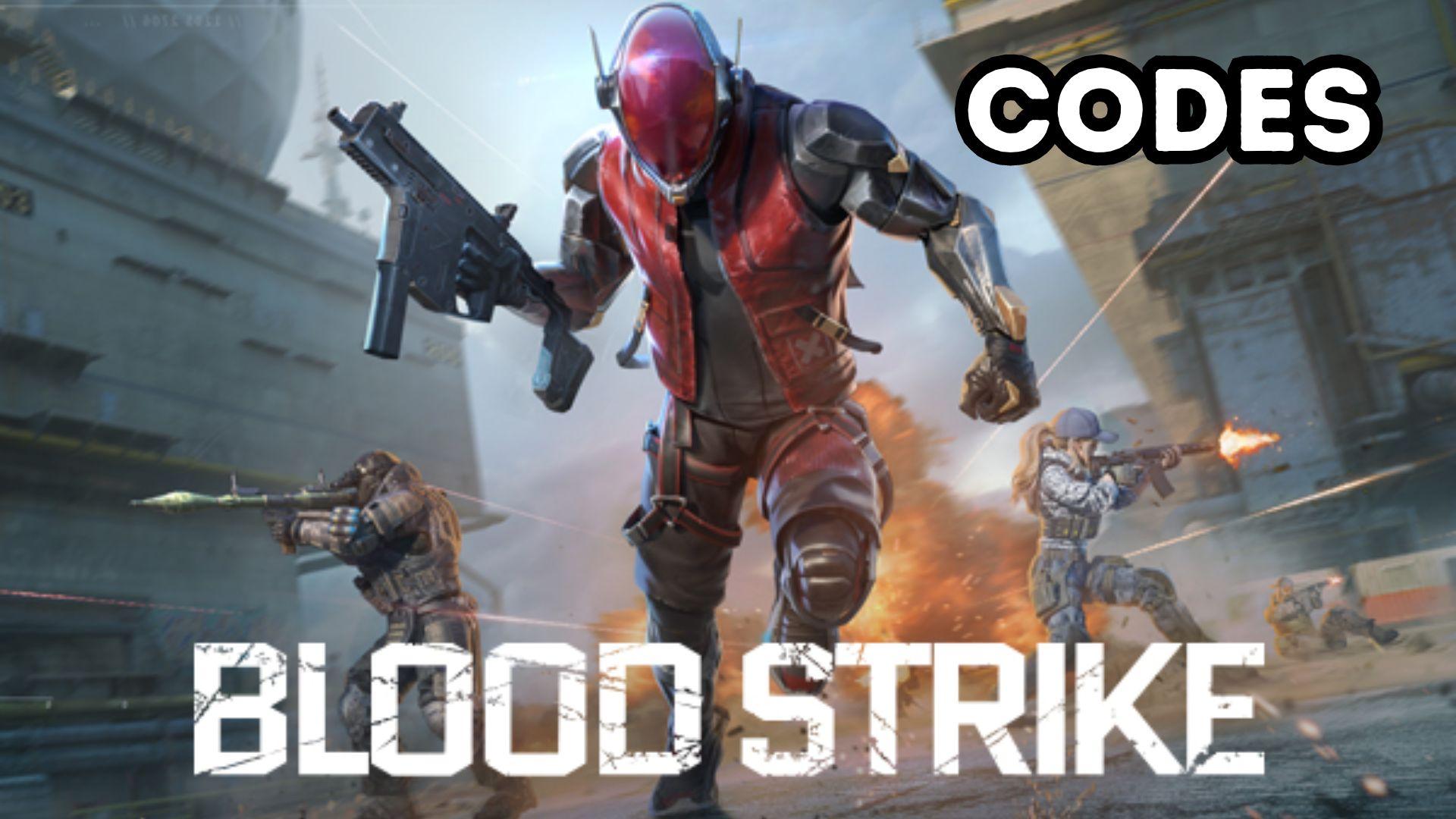 Blood Strike Codes - 2025 September