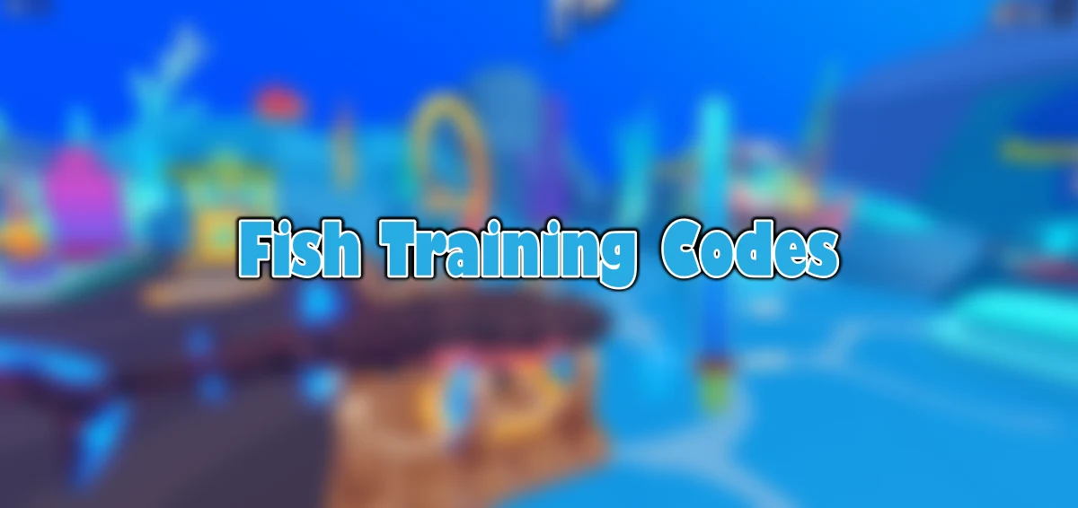 Latest Fish Training Codes (February 2025) - TechWiser