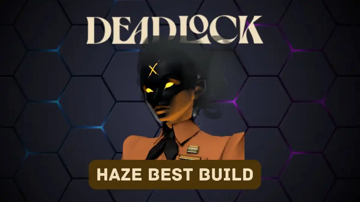 Deadlock: How to Play Haze, Best Build and Strategies