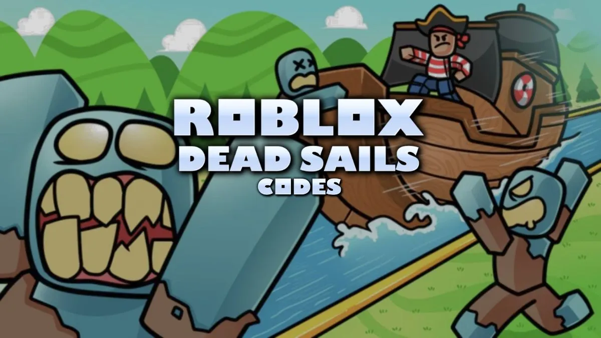 Roblox Dead Sails Codes (May 2025) - TechWiser