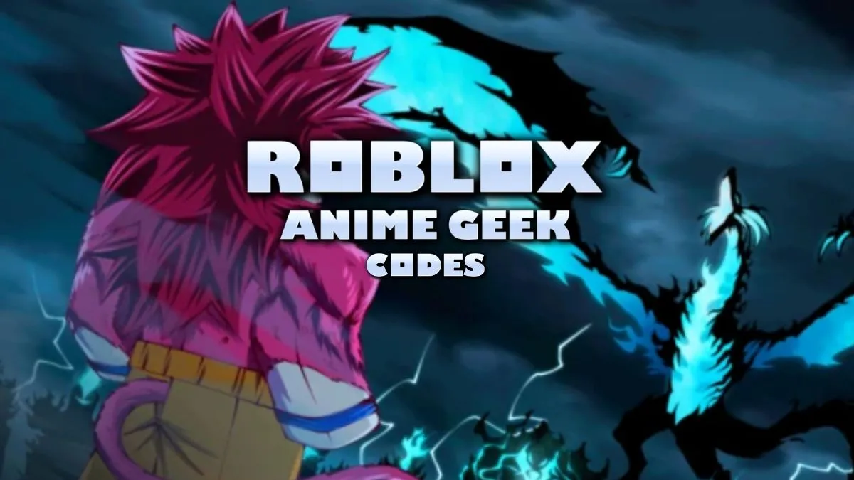 Roblox Anime Geek Codes (May 2025) - TechWiser