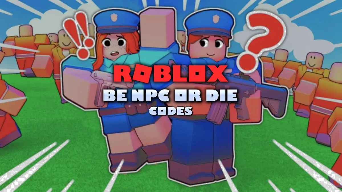 Roblox Be NPC or Die Codes (August 2025) - TechWiser