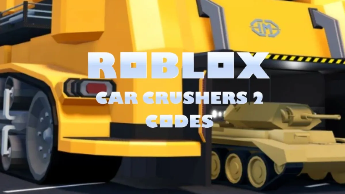 Roblox Car Crushers 2 Codes (May 2025) - TechWiser