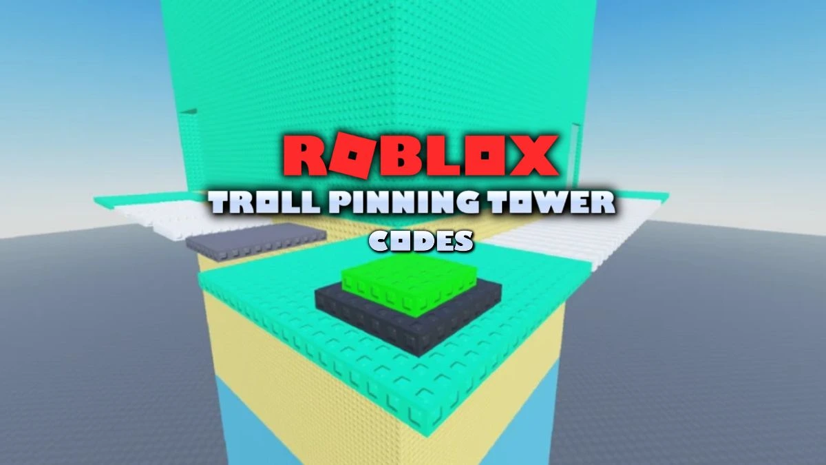 Roblox Troll Pinning Tower Codes (May 2025) - TechWiser