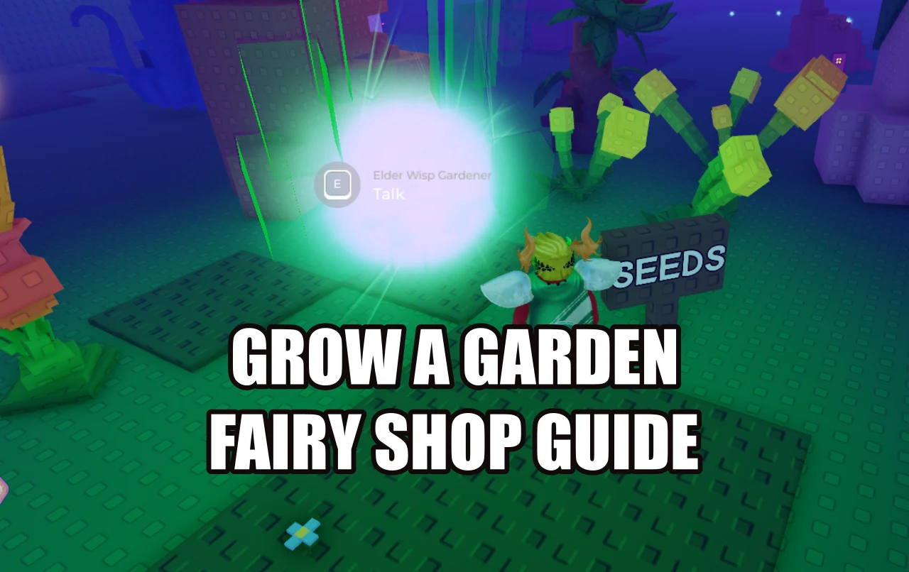 Fairy Shop Guide – Grow a Garden