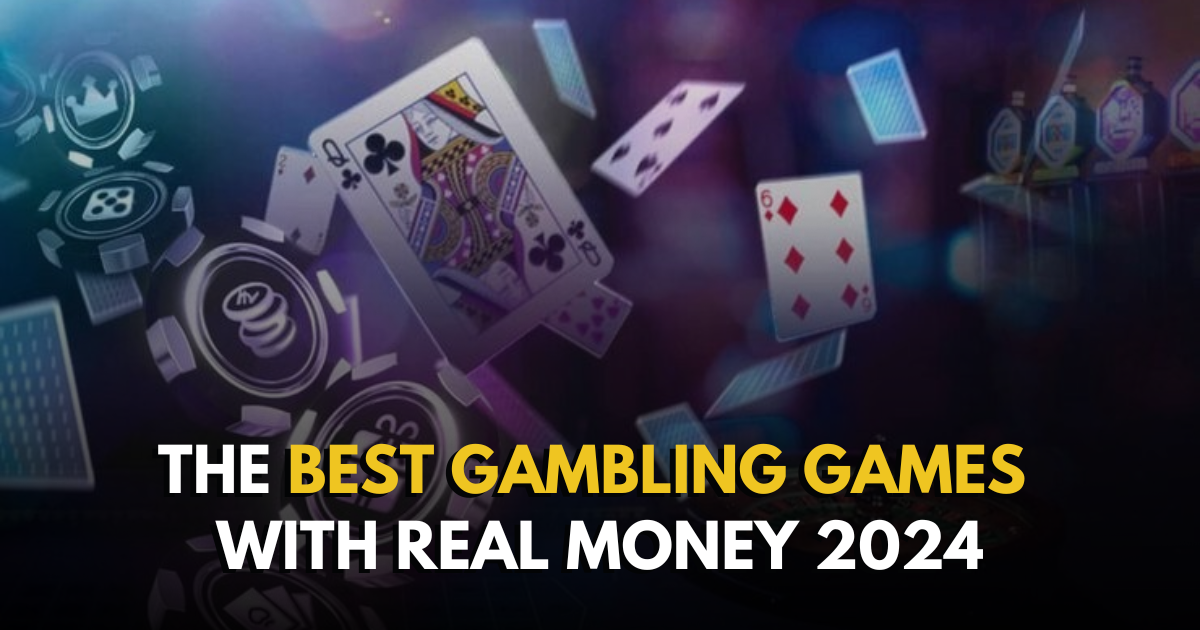 The Best Gambling Games With REAL MONEY 2024